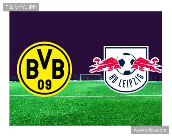 [德甲]第31轮：莱比锡4-1多特蒙德 集锦.